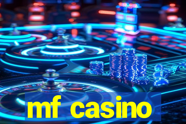 mf casino